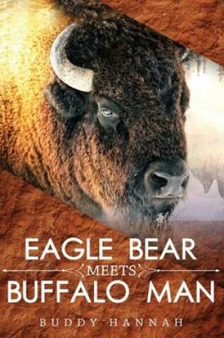 Cover of Eagle Bear Meets Buffalo Man