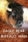 Book cover for Eagle Bear Meets Buffalo Man