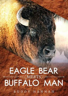 Cover of Eagle Bear Meets Buffalo Man