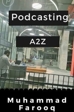 Cover of Podcasting A2Z