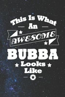 Book cover for This Is What An Awesome Bubba Look Like