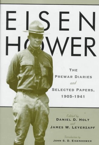 Book cover for Eisenhower: the Prewar Diaries and Selected Papers, 1905-1941