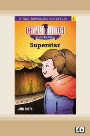 Cover of Carly Mills Super Star