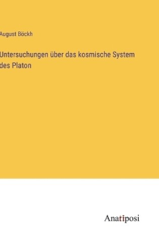 Cover of Untersuchungen über das kosmische System des Platon