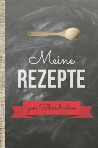 Cover of Meine Rezepte zum Selberschreiben