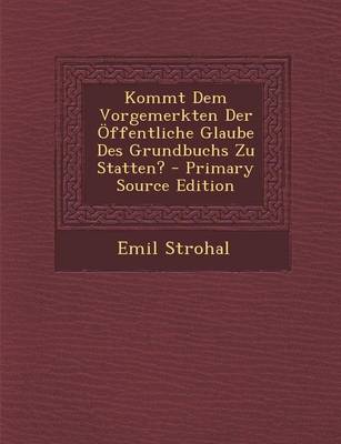 Book cover for Kommt Dem Vorgemerkten Der Offentliche Glaube Des Grundbuchs Zu Statten?