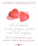 Book cover for Si El Amor Es Un Juego, Estas Son Las Reglas