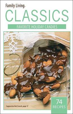 Cover of Family Living Classics Favorite Holiday Candies