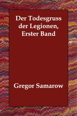 Book cover for Der Todesgruss Der Legionen, Erster Band