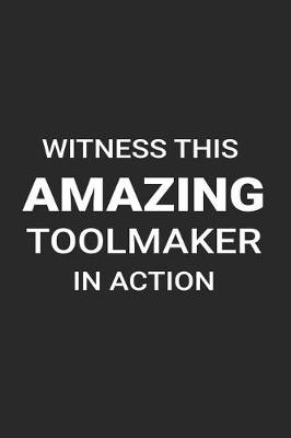 Book cover for Witness This Amazing Toolmaker in Action