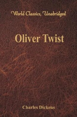 Cover of Oliver Twist (World Classics, Unabridged)