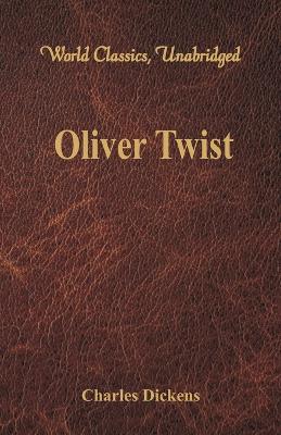 Book cover for Oliver Twist (World Classics, Unabridged)