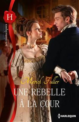 Book cover for Une Rebelle a la Cour