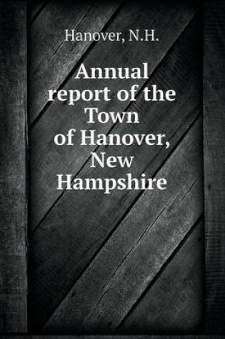 Cover of Annual report of the Town of Hanover, New Hampshire