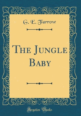 Book cover for The Jungle Baby (Classic Reprint)