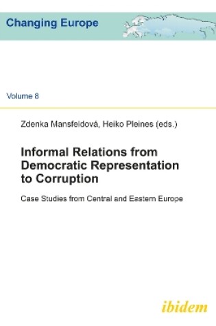 Cover of Informal Relations from Democratic Representatio - Case studies from Central and Eastern Europe