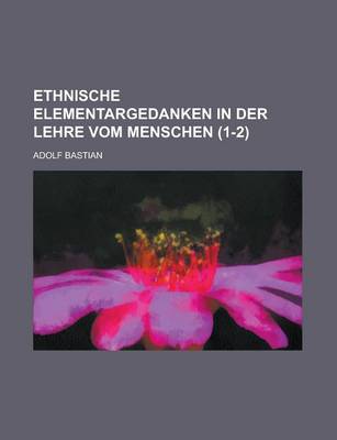 Book cover for Ethnische Elementargedanken in Der Lehre Vom Menschen (1-2)