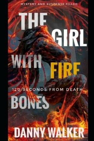 Cover of The Girl with fire bones