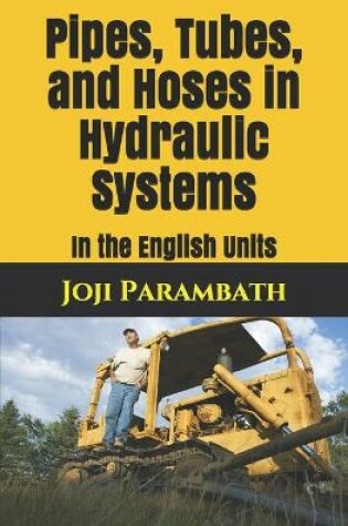 Cover of Pipes, Tubes, and Hoses in Hydraulic Systems