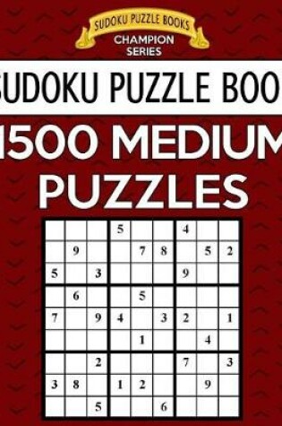 Cover of Sudoku Puzzle Book, 1,500 MEDIUM Puzzles