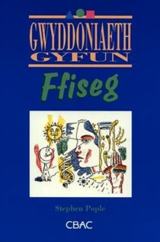 Cover of Cyfres Gwyddoniaeth Gyfun: Ffiseg
