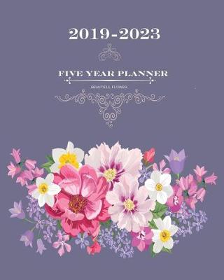 Book cover for 2019-2023 Beautiful Flower Five Year Planner