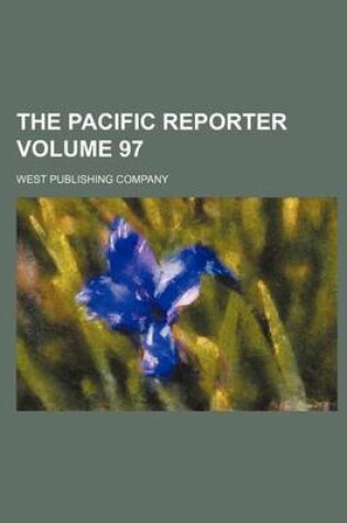 Cover of The Pacific Reporter Volume 97