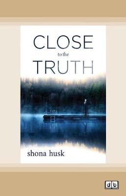 Book cover for Close to the Truth