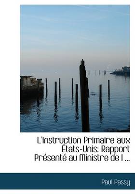 Book cover for L'Instruction Primaire Aux a Tats-Unis