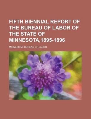 Book cover for Fifth Biennial Report of the Bureau of Labor of the State of Minnesota,1895-1896