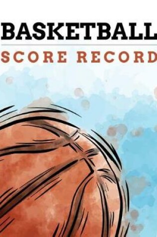 Cover of Basketball Score Record