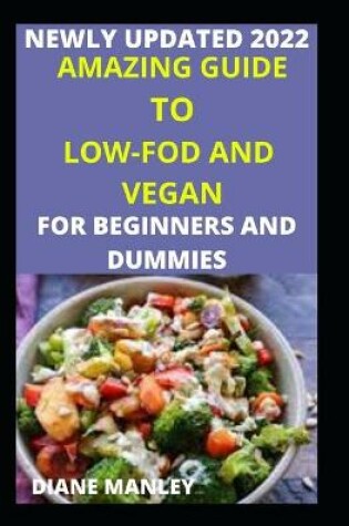 Cover of Amazing Guide To Low-Fod And Vegan For Beginners And Dummies