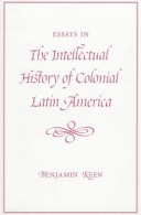 Book cover for Essays In The Intellectual History Of Colonial Latin America