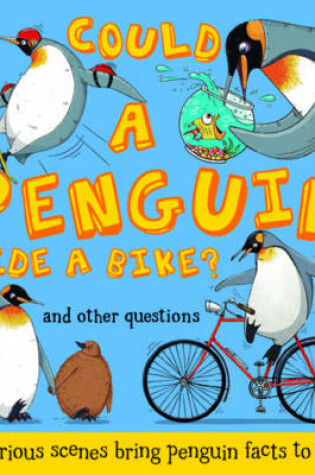 Cover of Could A Penguin Ride a Bike?