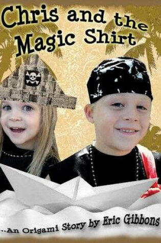 Cover of Chris And The Magic Shirt