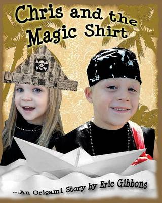 Book cover for Chris And The Magic Shirt