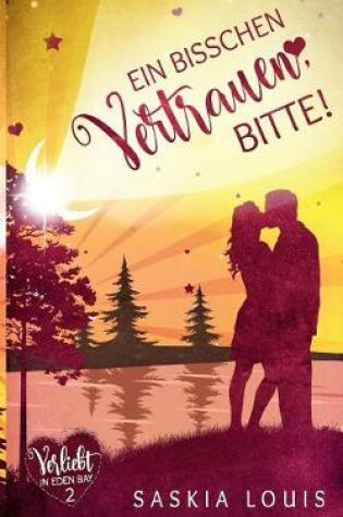 Cover of Ein bisschen Vertrauen, bitte! (Verliebt in Eden Bay 2) (Chick-Lit;Liebesroman)