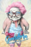 Book cover for Crazy Grandma 2 Grayscale Coloring Book for Adults