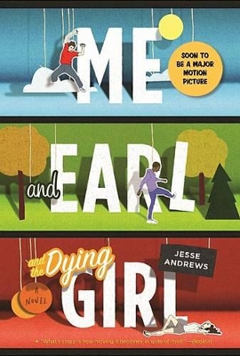 Book cover for Me and Earl and the Dying Girl