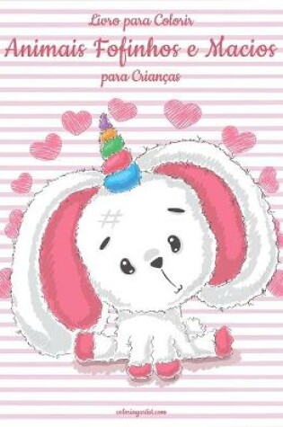Cover of Livro para Colorir Animais Fofinhos e Macios para Crianças