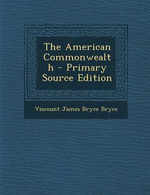 Book cover for The American Commonwealth - Primary Source Edition