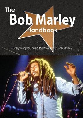 Book cover for The Bob Marley Handbook - Everything You Need to Know about Bob Marley