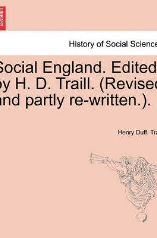 Cover of Social England. Edited by H. D. Traill. (Revised and partly re-written.).