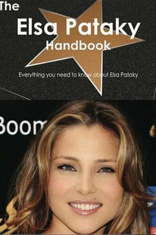 Cover of The Elsa Pataky Handbook - Everything You Need to Know about Elsa Pataky