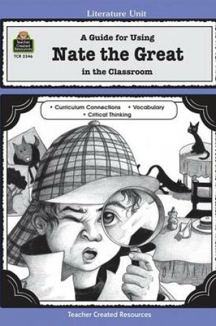 Cover of A Guide for Using Nate the Great in the Classroom