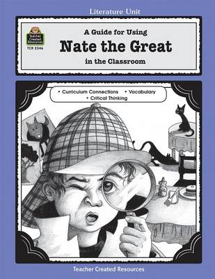 Book cover for A Guide for Using Nate the Great in the Classroom