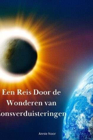 Cover of Een Reis Door de Wonderen van Zonsverduisteringen