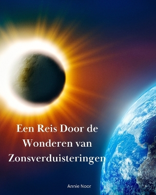 Book cover for Een Reis Door de Wonderen van Zonsverduisteringen