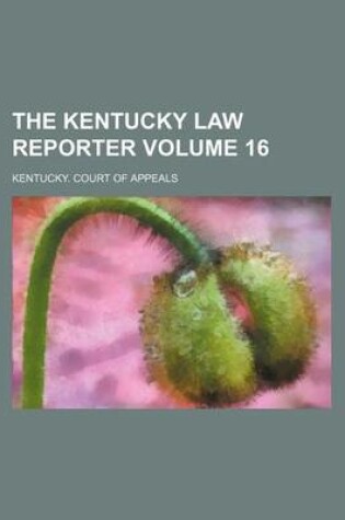 Cover of The Kentucky Law Reporter Volume 16