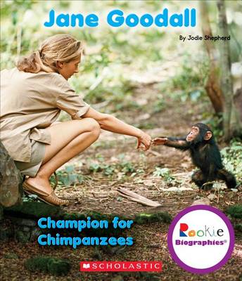 Book cover for Jane Goodall: Champion for Chimpanzees (Rookie Biographies)